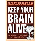keep your brain alive 83 neurobic exercises to help prevent memory loss and increase mental fitness