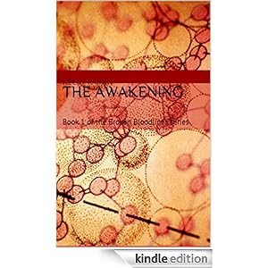 http://www.amazon.com/Awakening-Book-Broken-Bloodlines-ebook/dp/B00OZZQYS8/ref=sr_1_1?ie=UTF8&qid=1417106686&sr=8-1&keywords=The+Awakening+by+Kelly+Raine