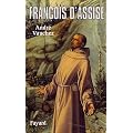 Fran�ois d'Assise : Entre histoire et m�moire