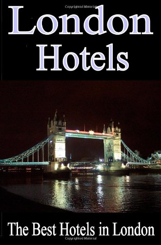 London Hotels - The Best Hotels in London