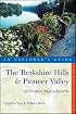 The Berkshire Hills & Pioneer Valley of Western Massachusetts: An Explorer's Guide, Second Edition (Explorer's Guides)