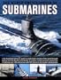 The World Encyclopedia of Submarines: An Illustrated Reference To Underwater Vessels Of The World Through History, From The Nautilus And Hunley To Modern Nuclear-Powered Submarines