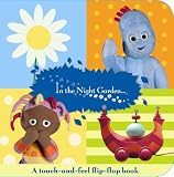 BBC Books In The Night Garden: A Flip-flap touch-and-feel book