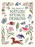 Big Book of Nature Stencil Designs (Dover Pictorial Archive)