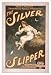 Historic Theater Poster (L), John C Fishers supendous musical production The silver s...