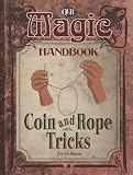 Coin and Rope Tricks (Magic Handbook)