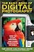 The Basic Book of Digital Photography: How to Shoot, Enhance, and Share Your Digital Pictures