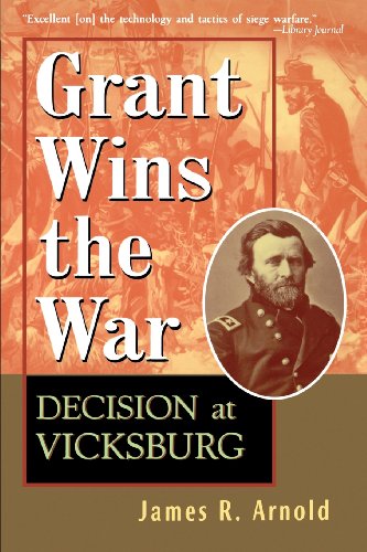 Grant Wins the War: Decision at Vicksburg