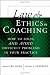 Law and Ethics in Coaching: How to Solve and Avoid Difficult Problems in Your Practice