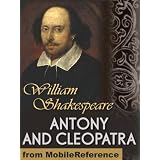 Antony and Cleopatra by William Shakespeare. Published by MobileReference (mobi).