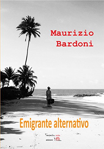Emigrante alternativo (Giorni possibili) (Italian Edition)