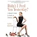 Didn't I Feed You Yesterday?: A Mother's Guide to Sanity in Stilettos