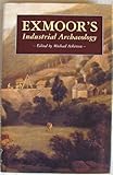 Exmoor's industrial archaeology