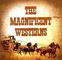 The Magnificent Westerns
