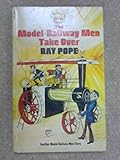 The model-railway men take over