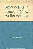 Slow walks in London : a visitor's companion