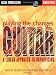 Playing the Changes: Guitar: A Linear Approach to Improvising (Berklee Labs)
