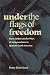 Under the Flags of Freedom: Slave Soldiers and the Wars of Independence in Spanish South America (Pitt Latin American Studies)