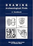 Drawing Archaeological Finds: A Handbook (Occasional Paper of the Institute of Archaeology, University College London)