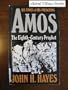 Amos, the Eighth-Century Prophet: His Time and His Preaching