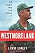 Westmoreland: The General Who Lost Vietnam