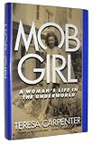 Mob Girl: A Womans Life in the Underworld