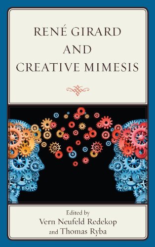René Girard and Creative Mimesis