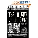 The Night of the Gun: A reporter investigates the darkest story of his life. His own.