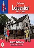 The sieges of Leicester, 943 & 1645