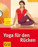 Yoga für den Rücken, m. DVD-Video: Ganzheitliches Training mit Yoga, Mentalübungen und Ernährung. Angeleitete Übungsprogramme auf DVD