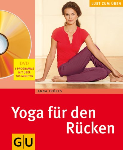 Produkt-Bild: Yoga f&uuml;r den R&uuml;cken, m. DVD-Video: Ganzheitliches Training mit Yoga, Mental&uuml;bungen und Ern&auml;hrung. Angeleitete &Uuml;bungsprogramme auf DVD