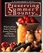 Preserving Summer's Bounty: A Quick and Easy Guide to Freezing, Canning, and Preserving, and Drying What You Grow