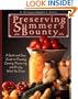 Preserving Summer's Bounty: A Quick and Easy Guide to Freezing, Canning, and Preserving, and Drying What You Grow