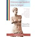 Histoires qui fondent sous la langue...