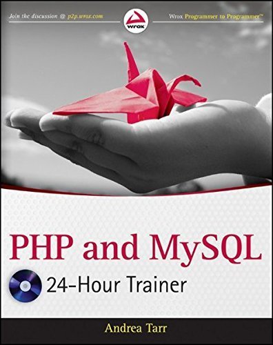 PHP and MySQL 24-Hour Trainer by Andrea Tarr (2011-11-01)