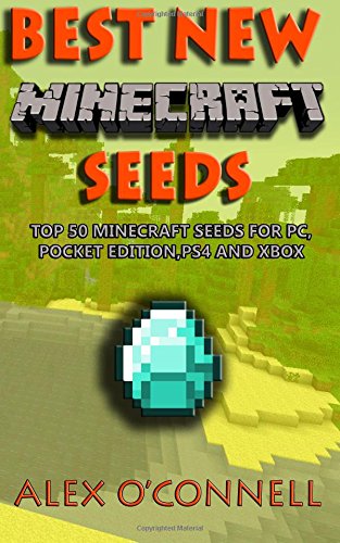 best new minecraft seeds top 50 minecraft seeds for pc pocket edition ps4 and xbox minecraft books volume 1