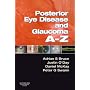 Posterior Eye Disease and Glaucoma A-Z