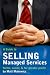 Book cover of A Guide to SELLING Managed Services - faster, easier & for greater profit.