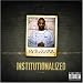 Institutionalized Volume 2