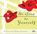 Be Good To Yourself 2010 Small Daily Boxed Calendar