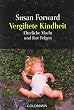 Vergiftete Kindheit: Elterliche Macht und ihre Folgen: Vom Mi�brauch elterlicher Macht und seinen Folgen