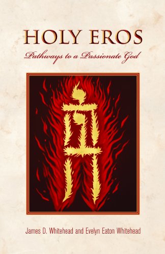 Holy Eros: Pathways to a Passionate God