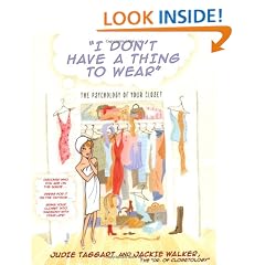 I Don't Have a Thing to Wear: The Psychology of Your Closet