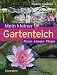  : Mein kleiner Gartenteich: Planen, Anlegen, Pflegen