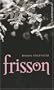 Saga Frisson - Tome 1 - Frisson