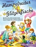 Produkt-Bild: Hampelreiter und Glitzerfische: Musikalisches Lernen und Schulung der Sinneswahrnehmung mit Spielen, Liedern und Versen in Krippe, Kita und Eltern-Kind-Gruppen