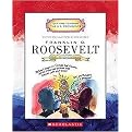 Franklin D. Roosevelt (Thirty-Second President 1933-1945) (Getting to Know the Us Presidents) (Reinforced Hardcover)