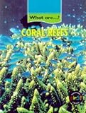 What are coral reefs?