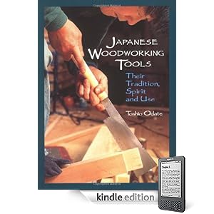 Japanese Woodworking Tools: Their Tradition, Spirit, and Use (Kindle Edition)