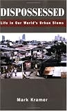 Buy : Dispossessed: Life in Our Worlds Urban Slums